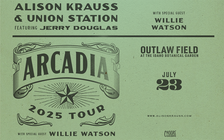 A promotional poster for Alison Krauss &amp; Union Station featuring Jerry Douglas, titled &quot;Arcadia 2025 Tour.&quot; The event includes a special guest, Willie Watson. The performance will take place on July 23 at Outlaw Field at the Idaho Botanical Garden. The website listed is www.alisonkrauss.com. The poster has a vintage design with a green background, decorative elements, and bold typography.