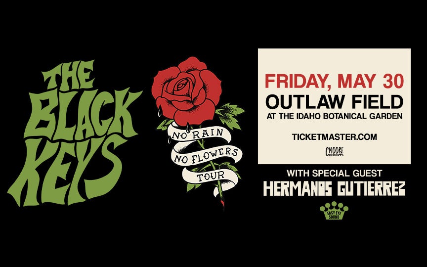 Concert poster for The Black Keys' 'No Rain No Flowers Tour.' The poster features the band's name in bold green stylized text, alongside a red rose with a banner reading 'No Rain No Flowers Tour.' The event details in bold text state: 'Friday, May 30, Outlaw Field at the Idaho Botanical Garden.' Ticket sales are available at Ticketmaster.com. Logos for CMoore Concerts and Easy Eye Sound appear at the bottom.